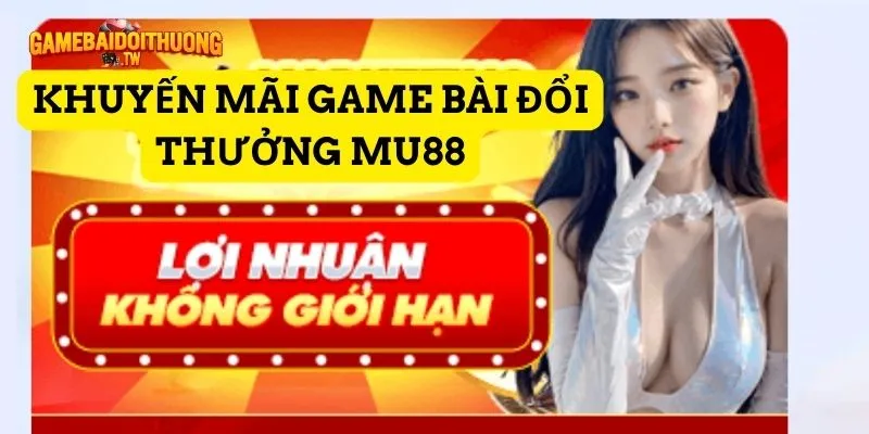 Khuyến mãi game bài MU88 mang đến nhiều lợi ích cho bet thủ